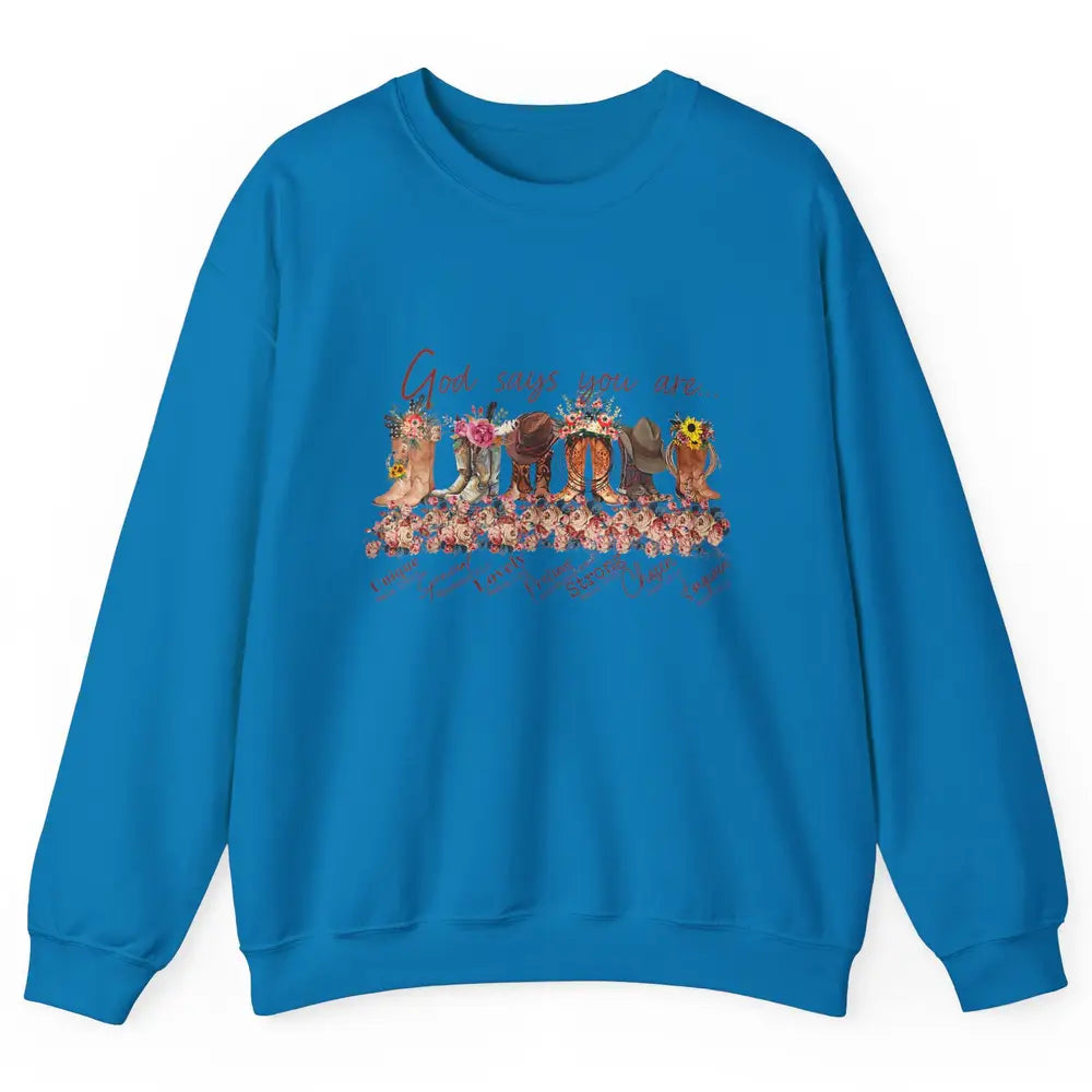 Retro Cowboy Boots God Say You Are Cowgirl Floral Western Unisex Crewneck Sweatshirt