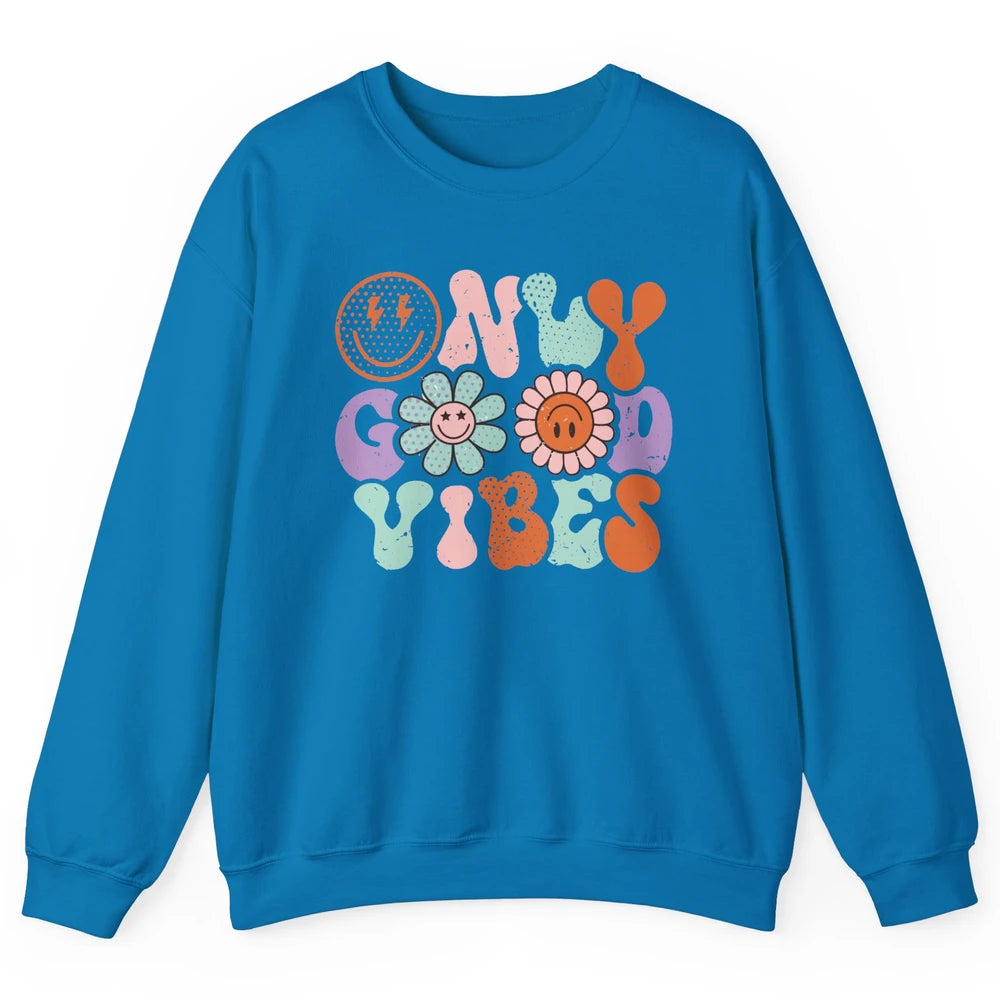 Retro Good Vibes Only Daisy Sunflower Positive Mind And Life Unisex Crewneck Sweatshirt