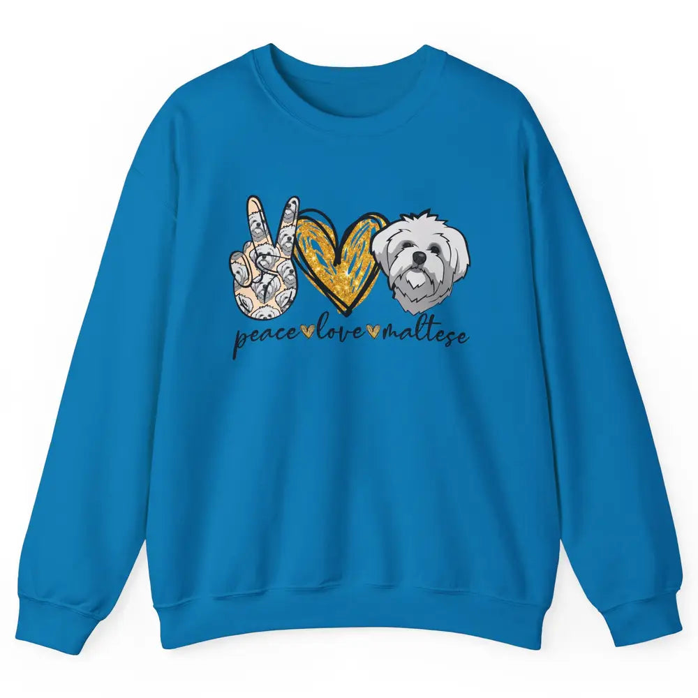 Peace Love Maltese Dog Maltese Dad Mom Mothers Fathers Day Unisex Crewneck Sweatshirt