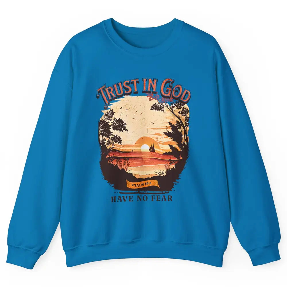 Retro Christian Boho Church Nature Trust In God Have No Fear Unisex Crewneck Sweatshirt