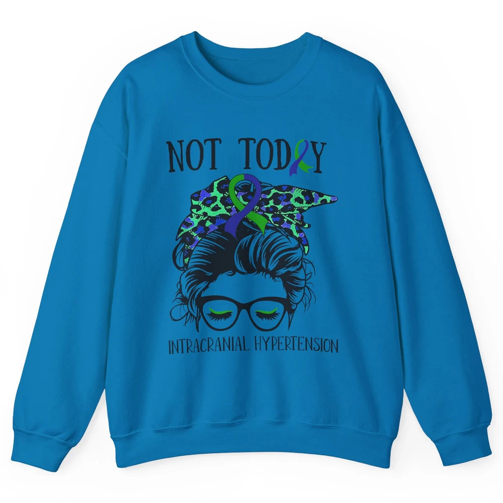 Not Today Intracranial Hypertension Leopard Messy Bun Mom Unisex Crewneck Sweatshirt
