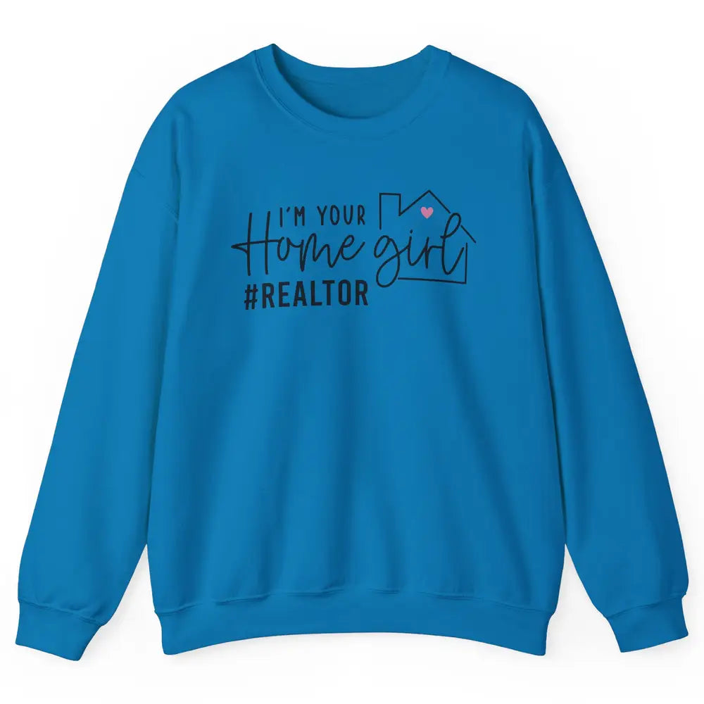 Realtor Life Home Girl Real Estate Agent Housing Investment Unisex Crewneck Sweatshirt