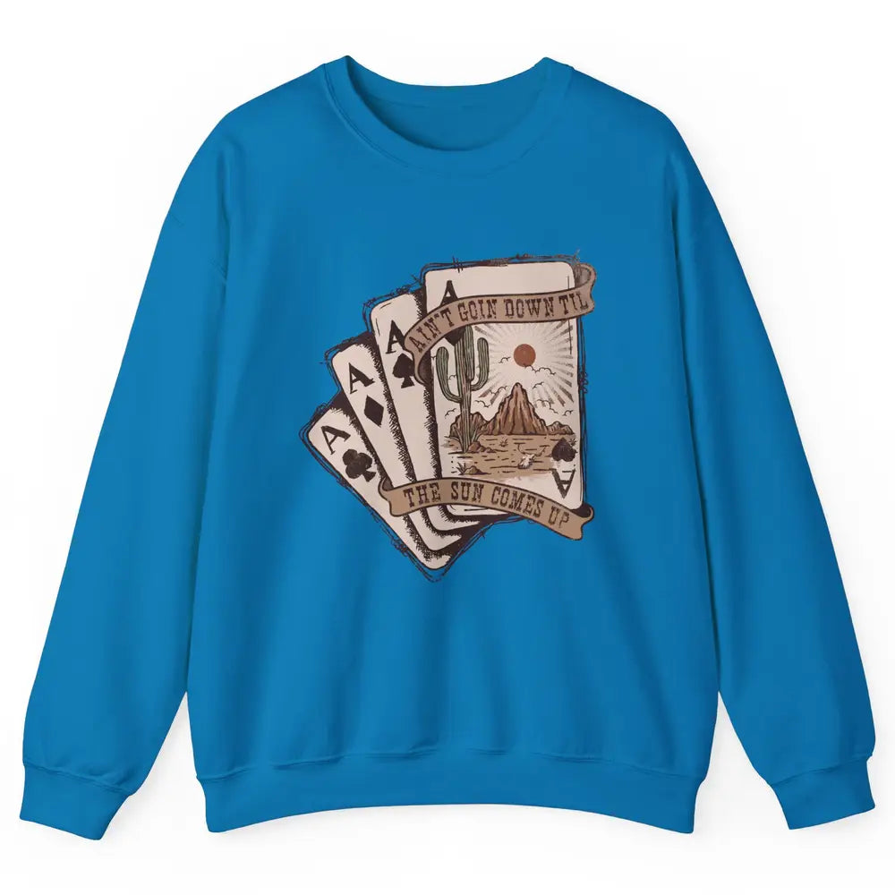 Retro Desert Sunset Cards Ain't Going Down Western Country Unisex Crewneck Sweatshirt