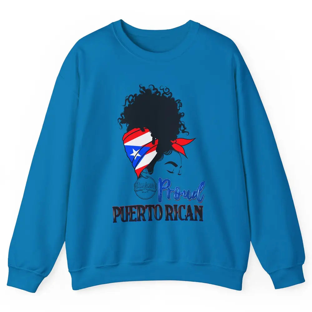 Proud Puerto Rican Afro Messy Bun Women Puerto Rico Flag Unisex Crewneck Sweatshirt