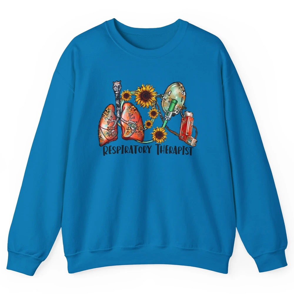 Respiratory Therapist Sunflower Lungs Breathe RT Nurse Unisex Crewneck Sweatshirt