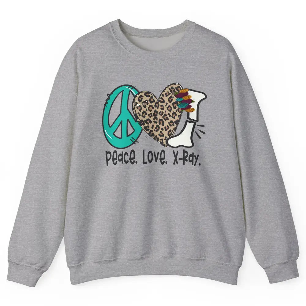 Peace Love X-ray Radiology Technician Radiologist Life Unisex Crewneck Sweatshirt