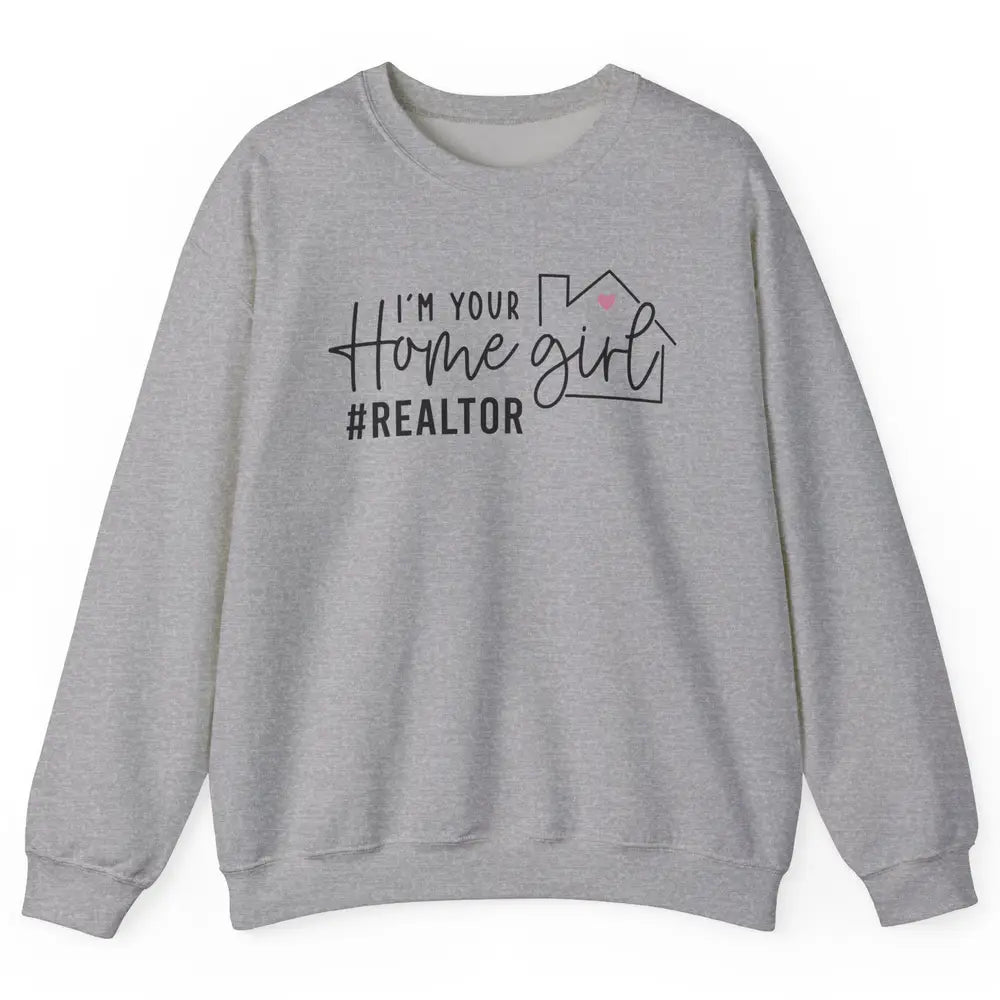 Realtor Life Home Girl Real Estate Agent Housing Investment Unisex Crewneck Sweatshirt