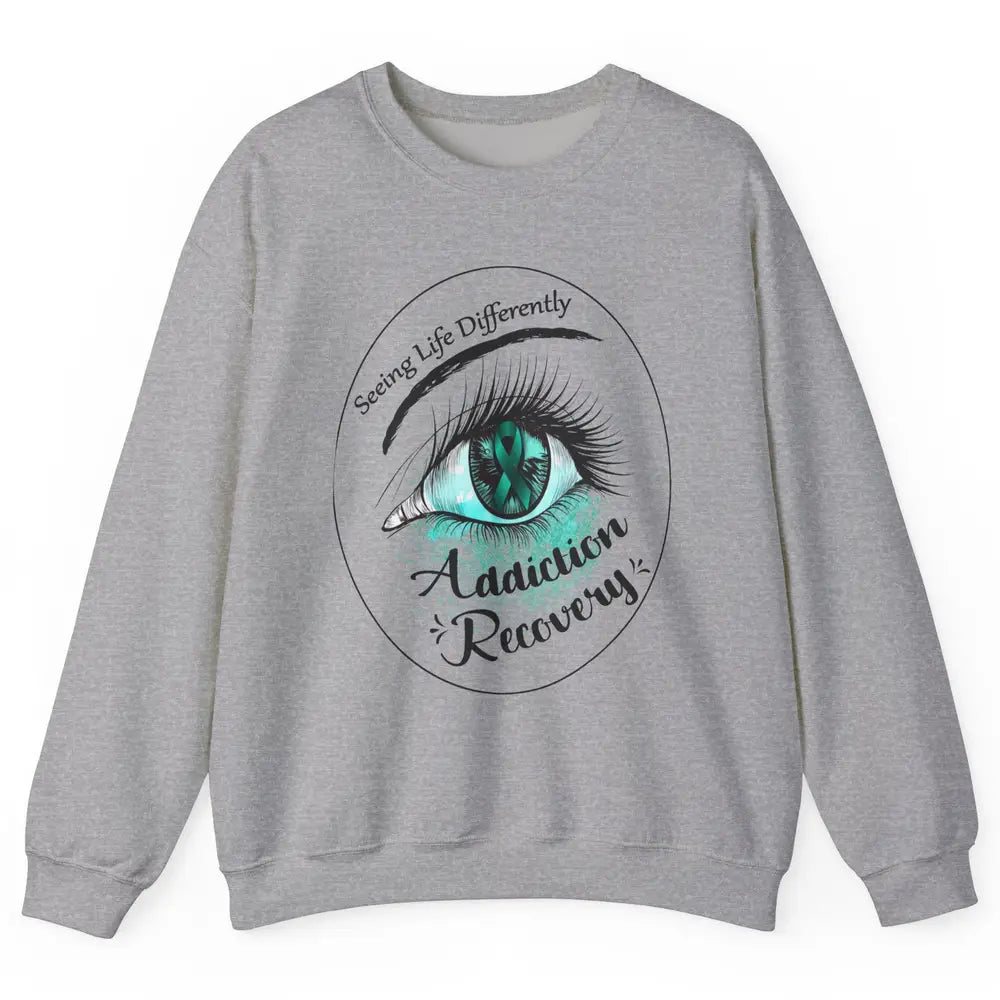 Addiction Awareness Seeing Life Differently Eye Teal Ribbon Unisex Crewneck Sweatshirt