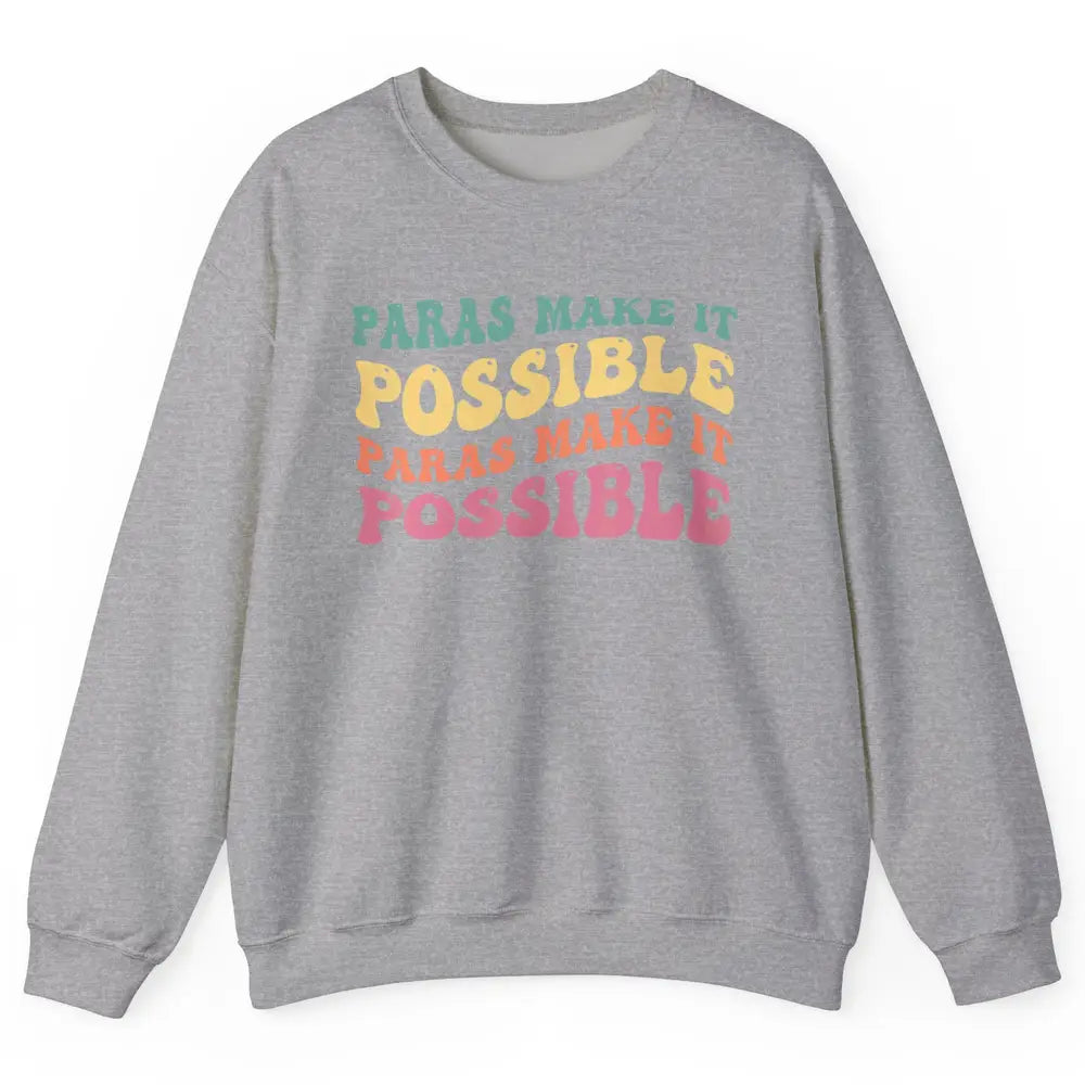 Paras Make It Possible Groovy Boho Paraprofessional Teacher Unisex Crewneck Sweatshirt