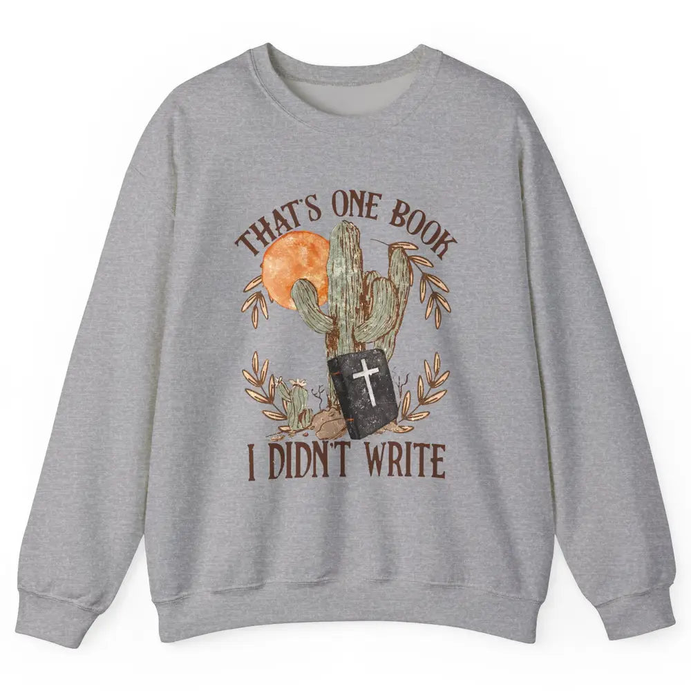 Retro Bible That's One Book I Didn't Write Western Christian Unisex Crewneck Sweatshirt
