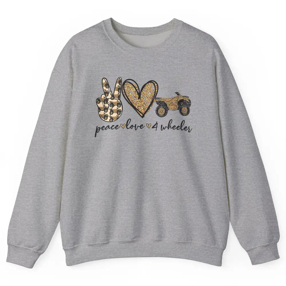 Peace Love 4 Wheeler Bikes ATV SXS Life Rider Offroad Heart Unisex Crewneck Sweatshirt