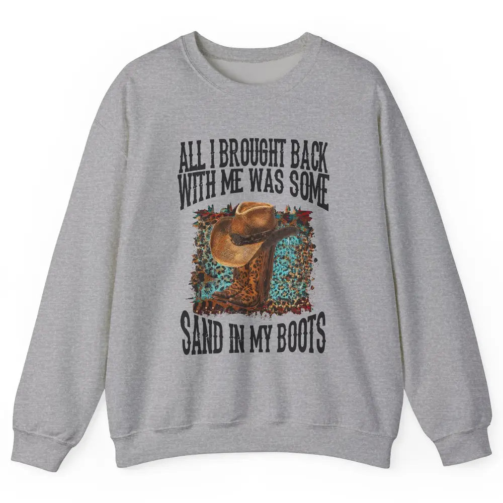 Retro Leopard Sand In My Boots Western Cowgirl Cowboy Hat Unisex Crewneck Sweatshirt