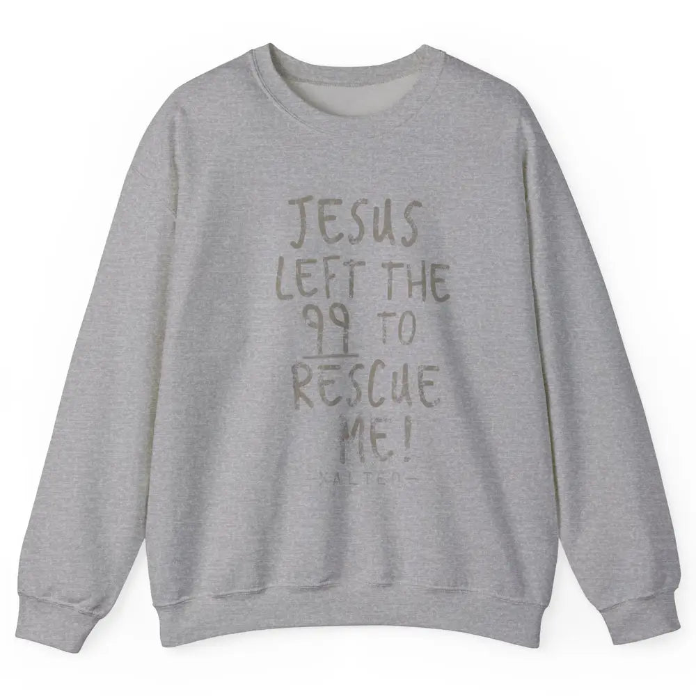 Retro He Left The 99 Rescue Me Christian Jesus Lamb Bible Unisex Crewneck Sweatshirt