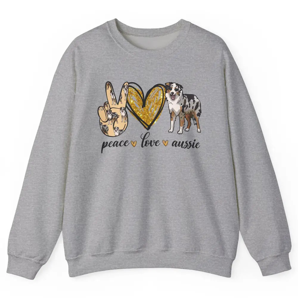 Peace Love Aussie Dog Lovers Australian Shepherd Dad Mom Unisex Crewneck Sweatshirt