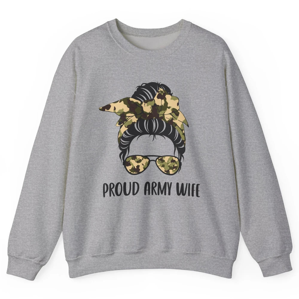 Proud Army Wife Messy Bun Hair Proud Wife Of A US Soldier Unisex Crewneck Sweatshirt