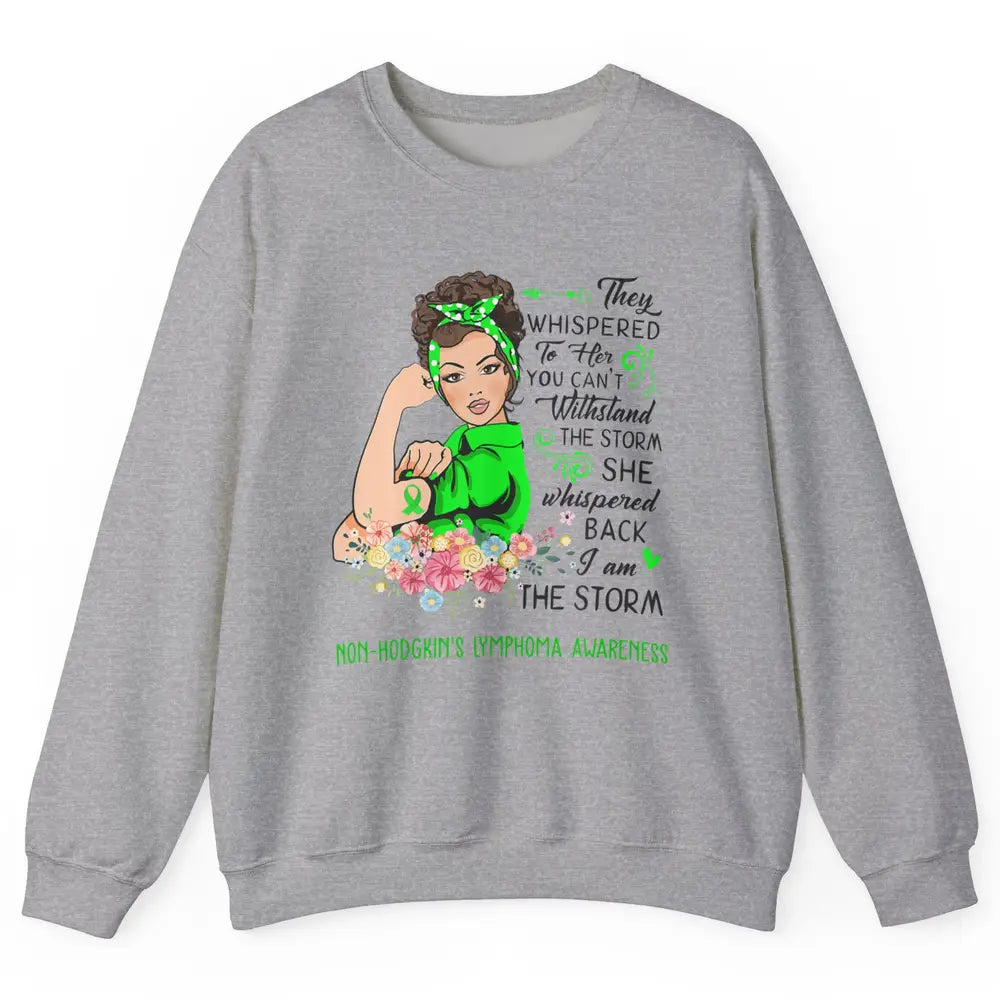 Non-Hodgkin Lymphoma Cancer Warrior The Storm Green Women Unisex Crewneck Sweatshirt