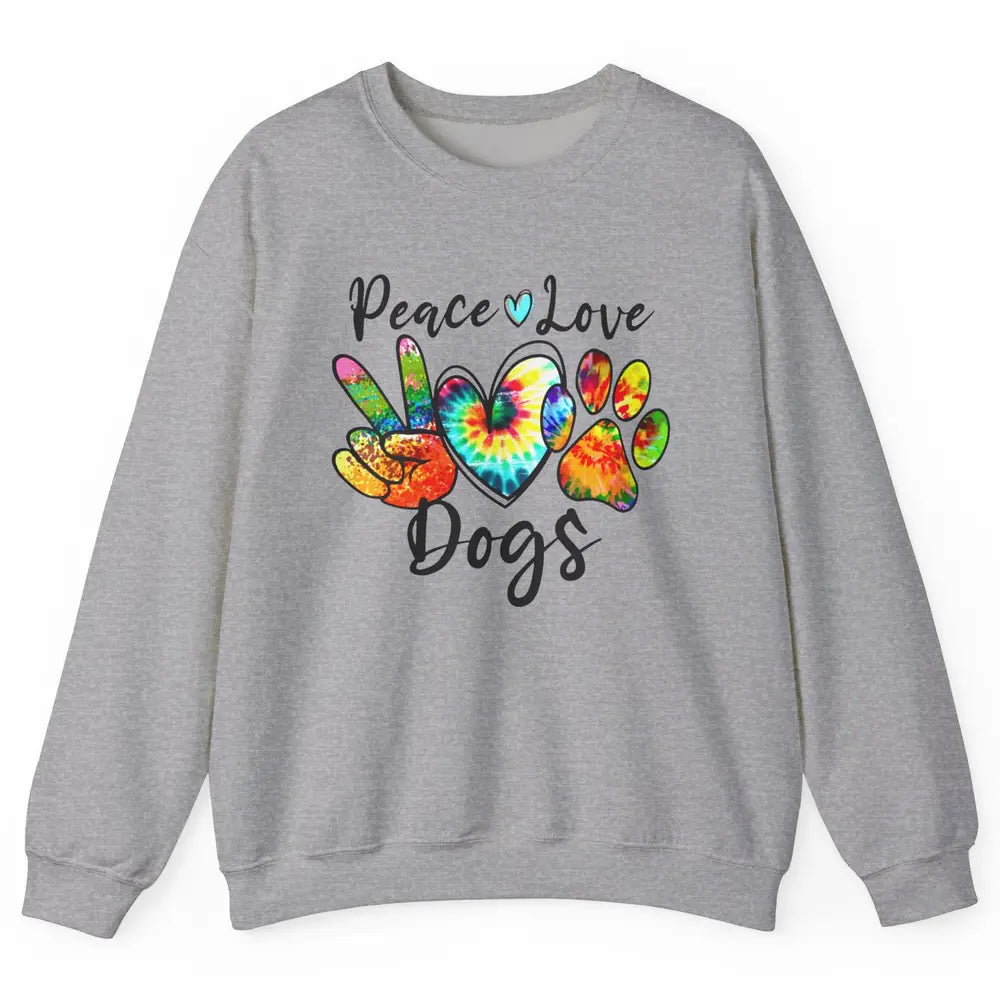 Peace Love Dogs Tie Dye Paw Print Dog Mama Mothers Day Gift Unisex Crewneck Sweatshirt