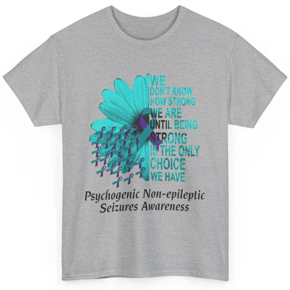 PNES Awareness We Don't Know How Strong Purple Teal Ribbon Classic Unisex T-Shirt