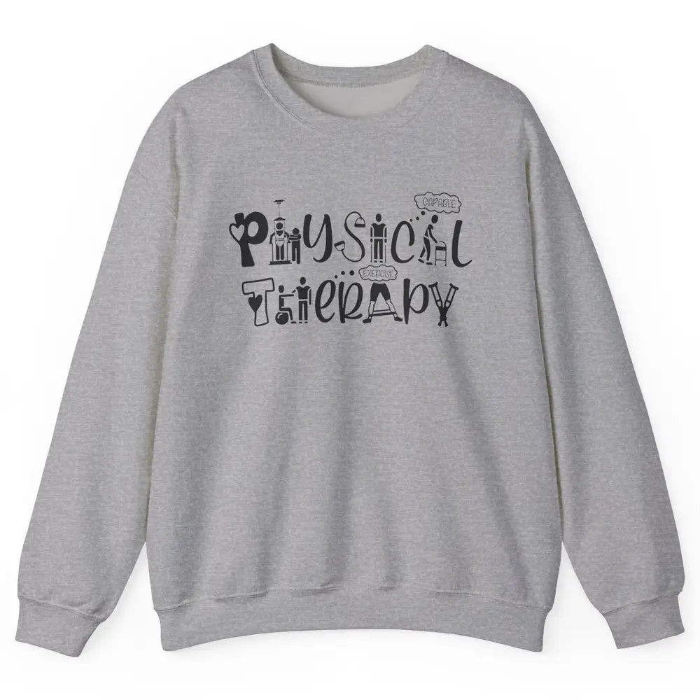 Physical Therapy PT Therapists Gift Nurse Pediatric Physical Unisex Crewneck Sweatshirt