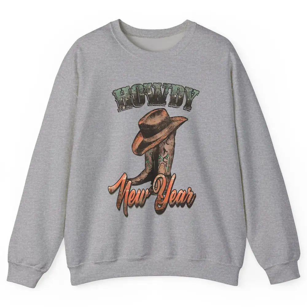 Retro Cowboy Boots Hat Howdy New Year Western New Year Unisex Crewneck Sweatshirt