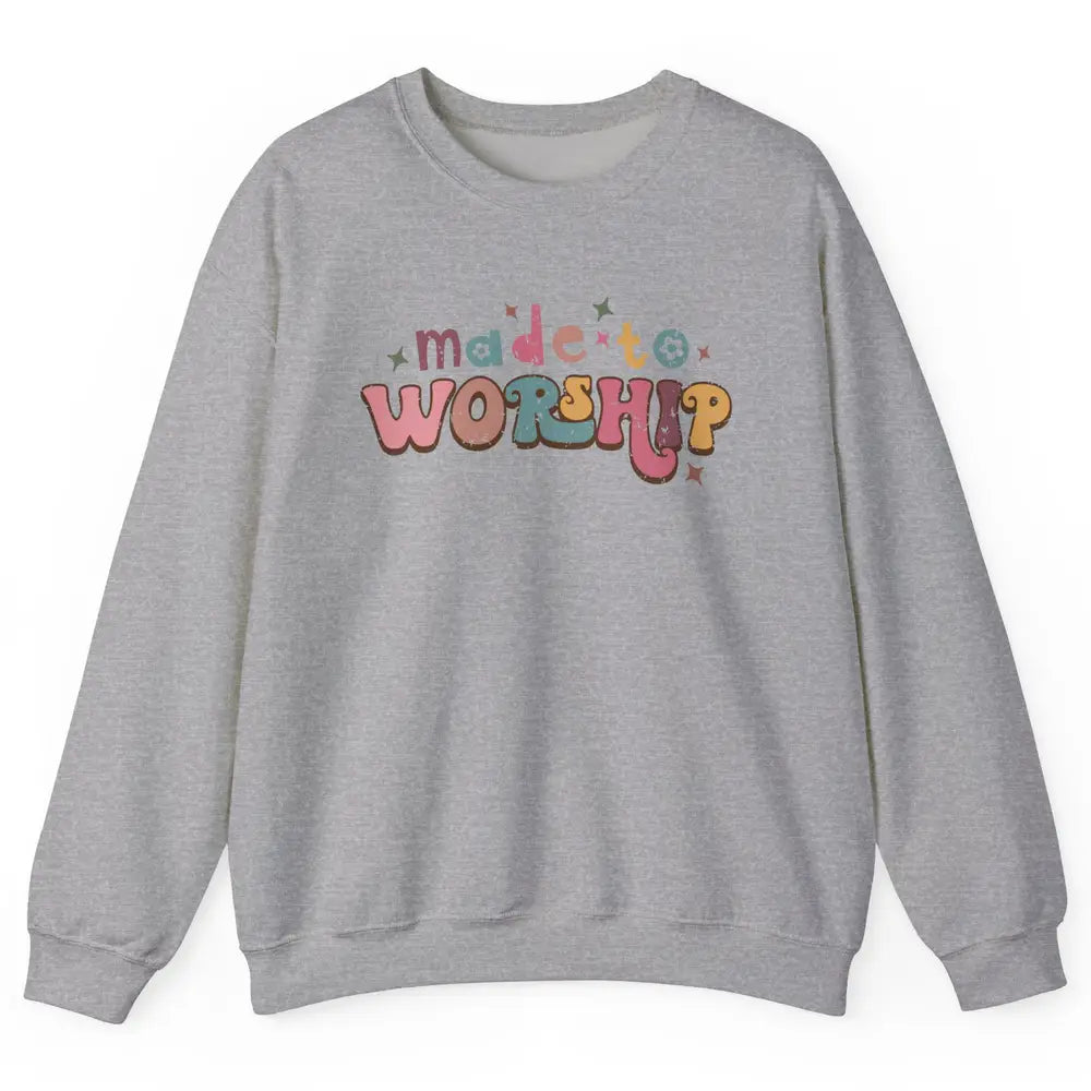 Retro Made To Worship Bible Verse Christian Religious Gift Unisex Crewneck Sweatshirt