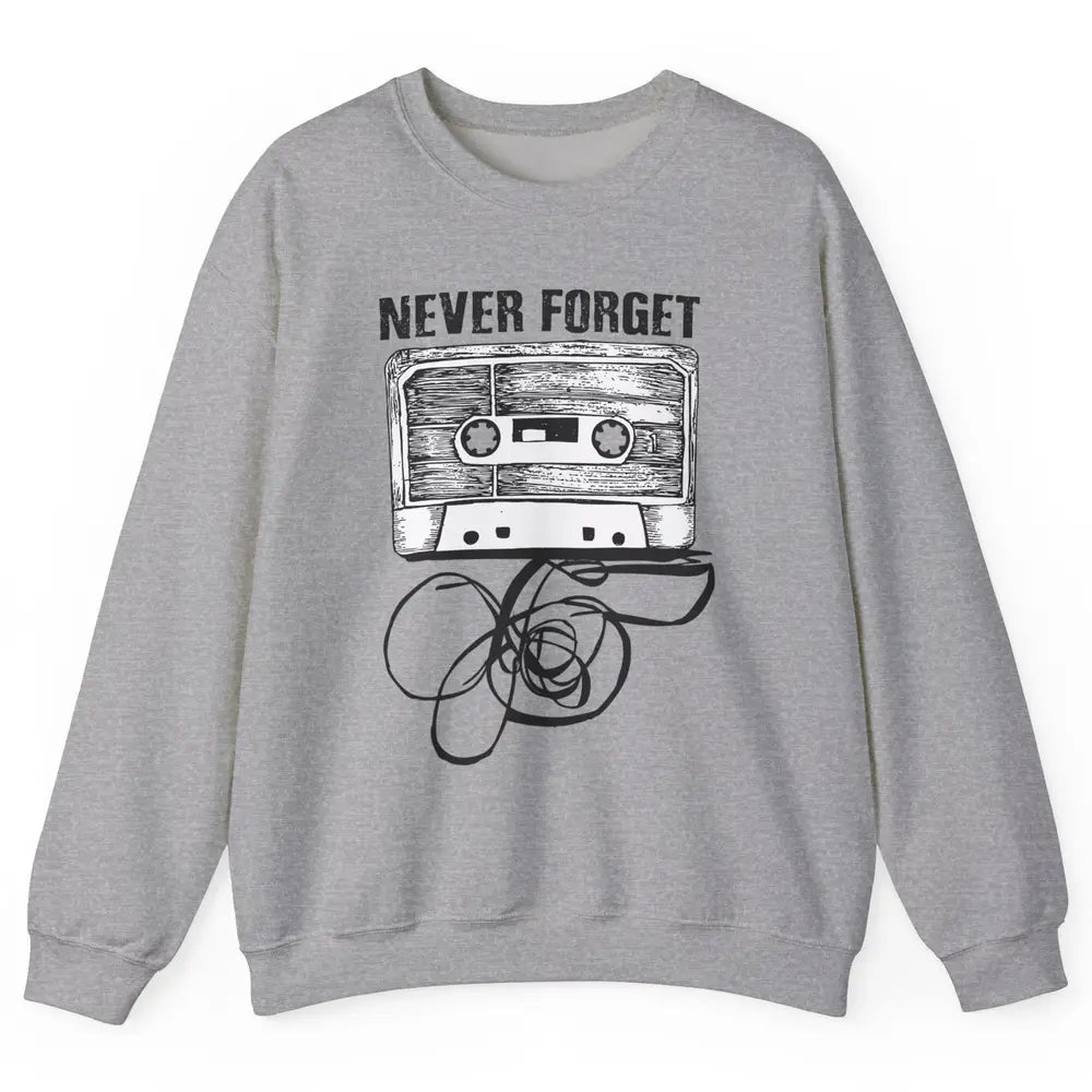 Retro 70s 80s 90s Never Forget Tape Cassette Pencil Music Unisex Crewneck Sweatshirt