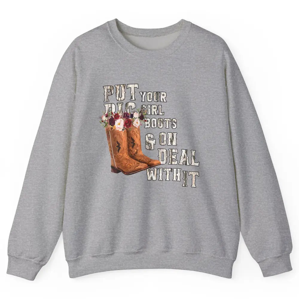 Retro Floral Put Cowgirl Boots On Western Country Cowboy Unisex Crewneck Sweatshirt