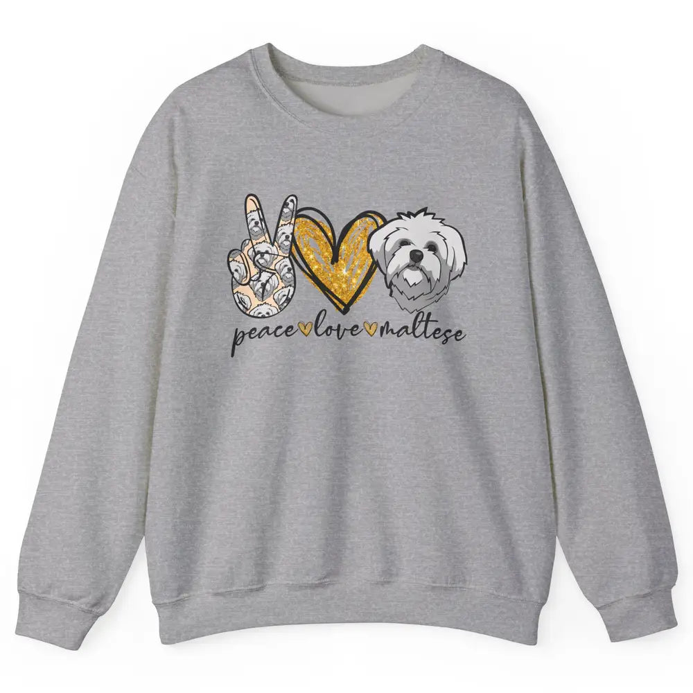 Peace Love Maltese Dog Maltese Dad Mom Mothers Fathers Day Unisex Crewneck Sweatshirt