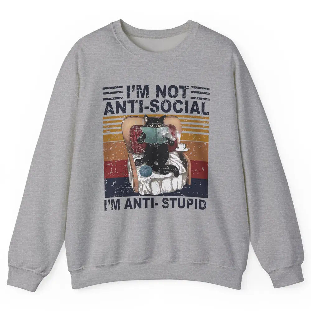 Retro Cat Reading I'm Not Anti-Social I'm Anti-Stupid Book Unisex Crewneck Sweatshirt