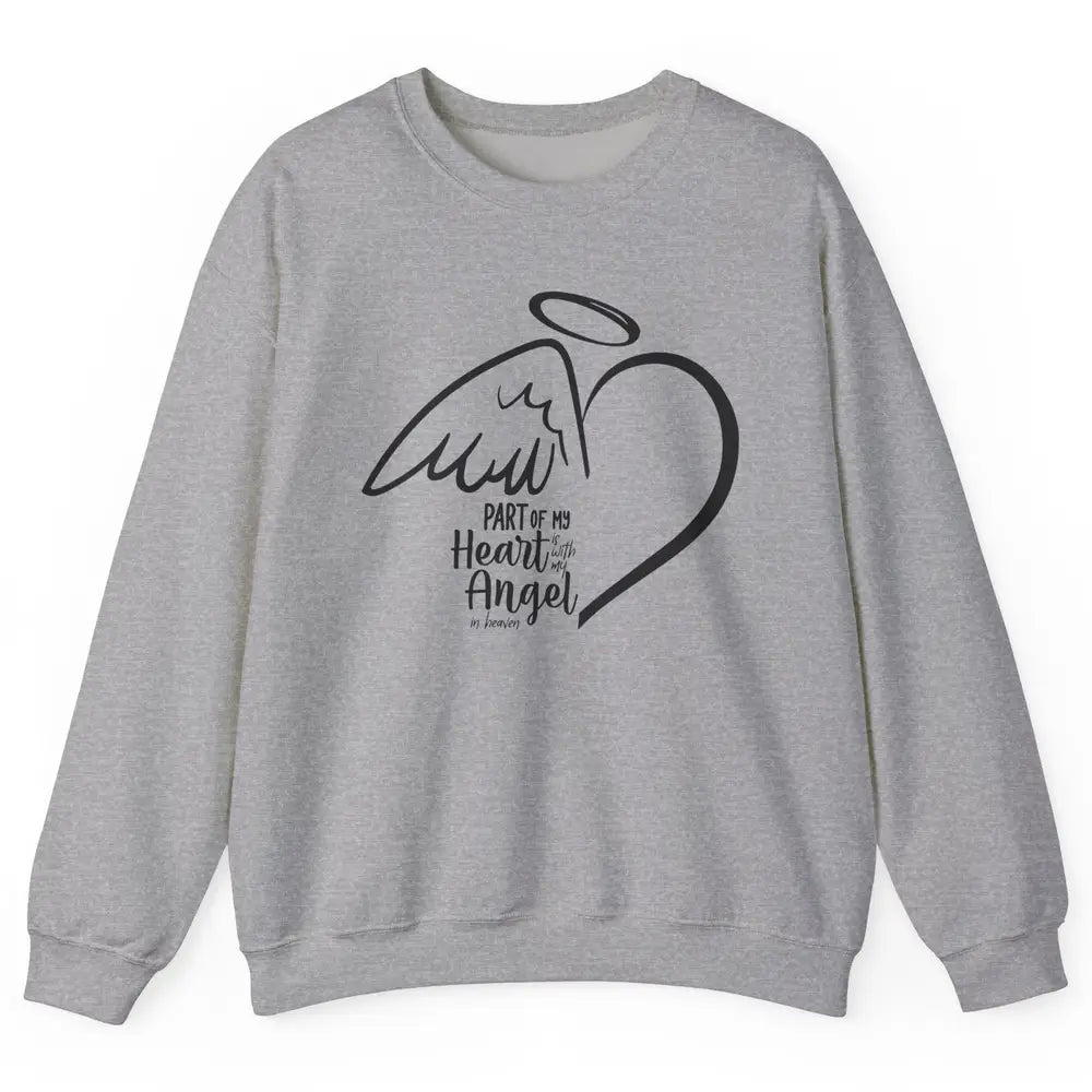 Part Of My Heart Is With My Angel In Heaven Memorial Family Unisex Crewneck Sweatshirt