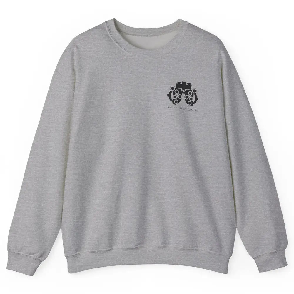 Phoropter One Or Two Optometrist Optician Optometry Pocket Unisex Crewneck Sweatshirt