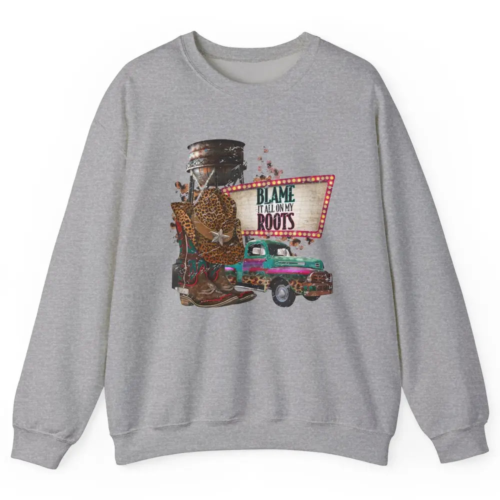 Retro Leopard Cowboy Boots Hat Blame It On My Roots Western Unisex Crewneck Sweatshirt
