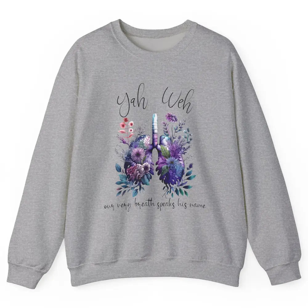 Our Very Breath Speaks His Name YHWH Christian Religious Unisex Crewneck Sweatshirt