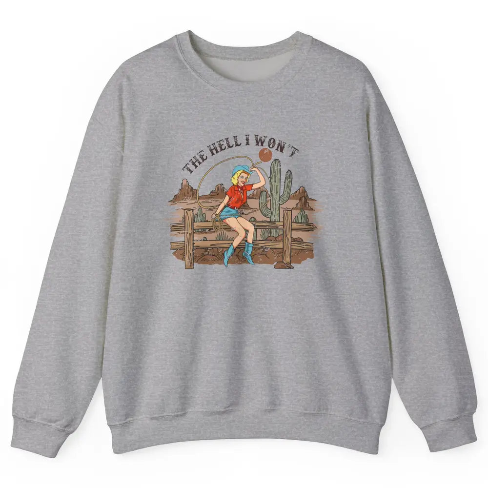 Retro Cowgirl The Hell I Won't Desert Sunset Western Country Unisex Crewneck Sweatshirt