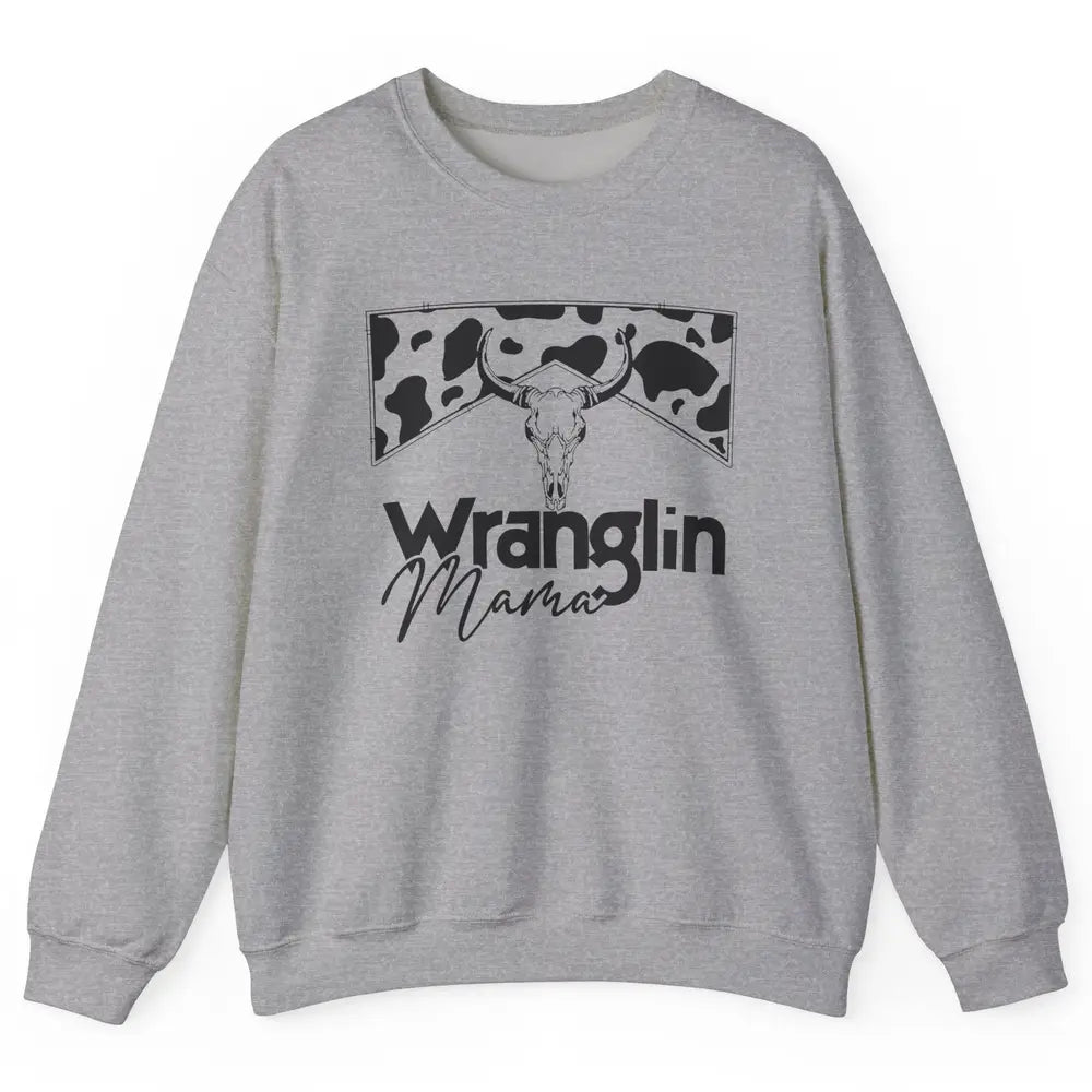 Retro Cowhide Bull Skull Wrangling Mama Western Country Girl Unisex Crewneck Sweatshirt
