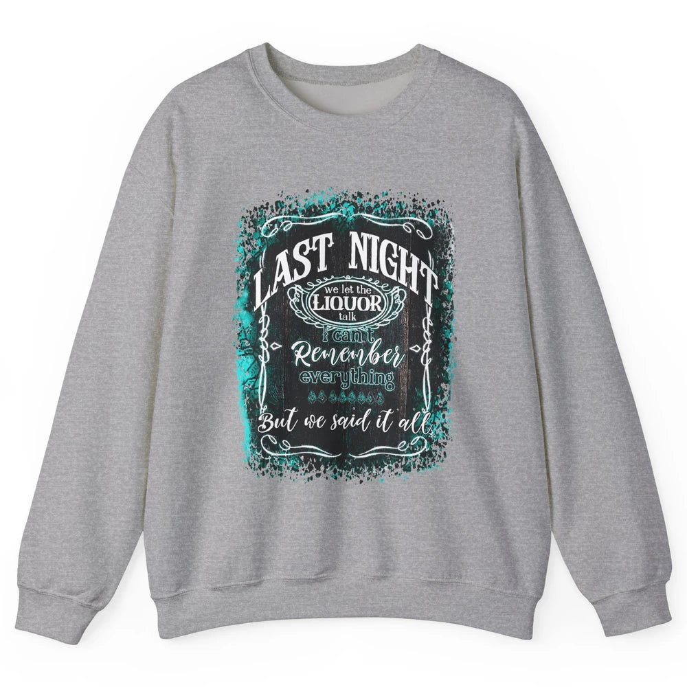 Retro Desert Cow Skull Last Night We Let Liquor Talk Western Unisex Crewneck Sweatshirt