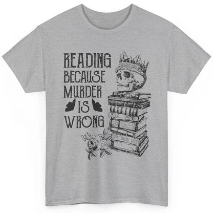 Retro Bookish Skull Reading Because Murder Is Wrong Booknerd Classic Unisex T-Shirt