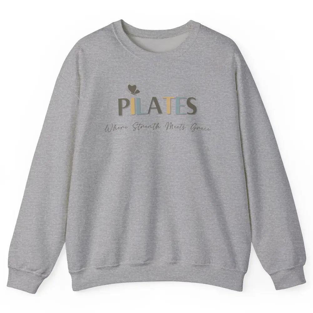 Pilates Where Strength Meets Grace Sport Pilates Reformer Unisex Crewneck Sweatshirt