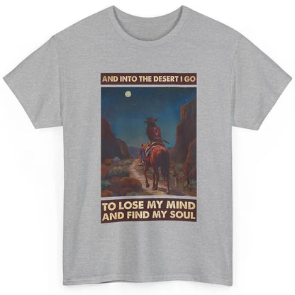 Retro Cowgirl Under The Moon Into Desert I Go Western Gift Classic Unisex T-Shirt