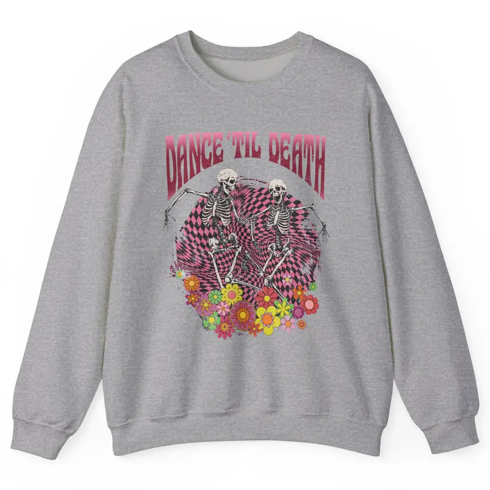 Retro Dancing Skeletons Dance Til Death Groovy Daisy Floral Unisex Crewneck Sweatshirt
