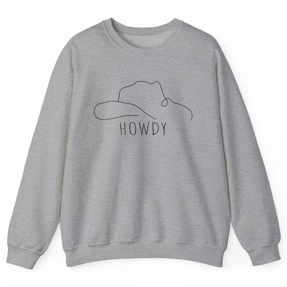 Retro Cowboy Hat Howdy Western Country Texas Cowgirls Gift Unisex Crewneck Sweatshirt