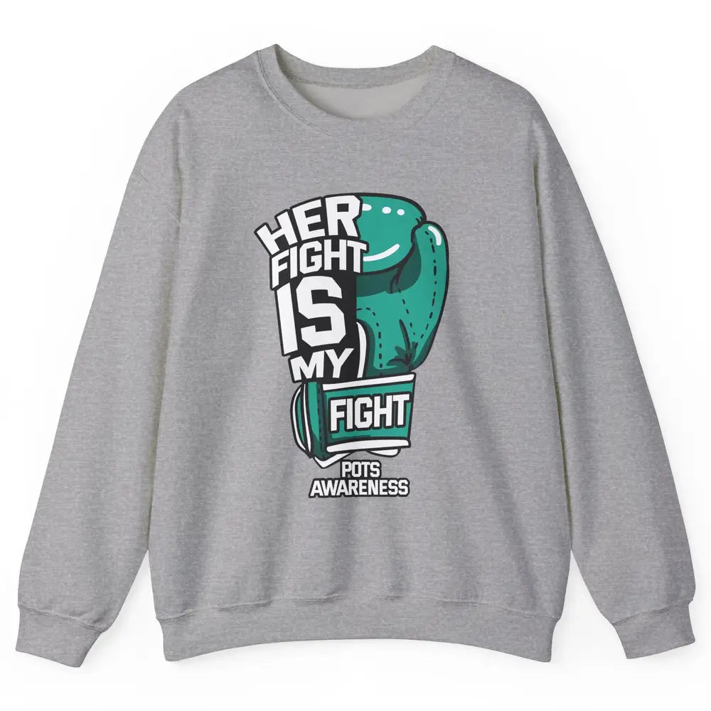 POTS Awareness Turquoise Ribbon Her Fight Is My Fight Boxing Unisex Crewneck Sweatshirt
