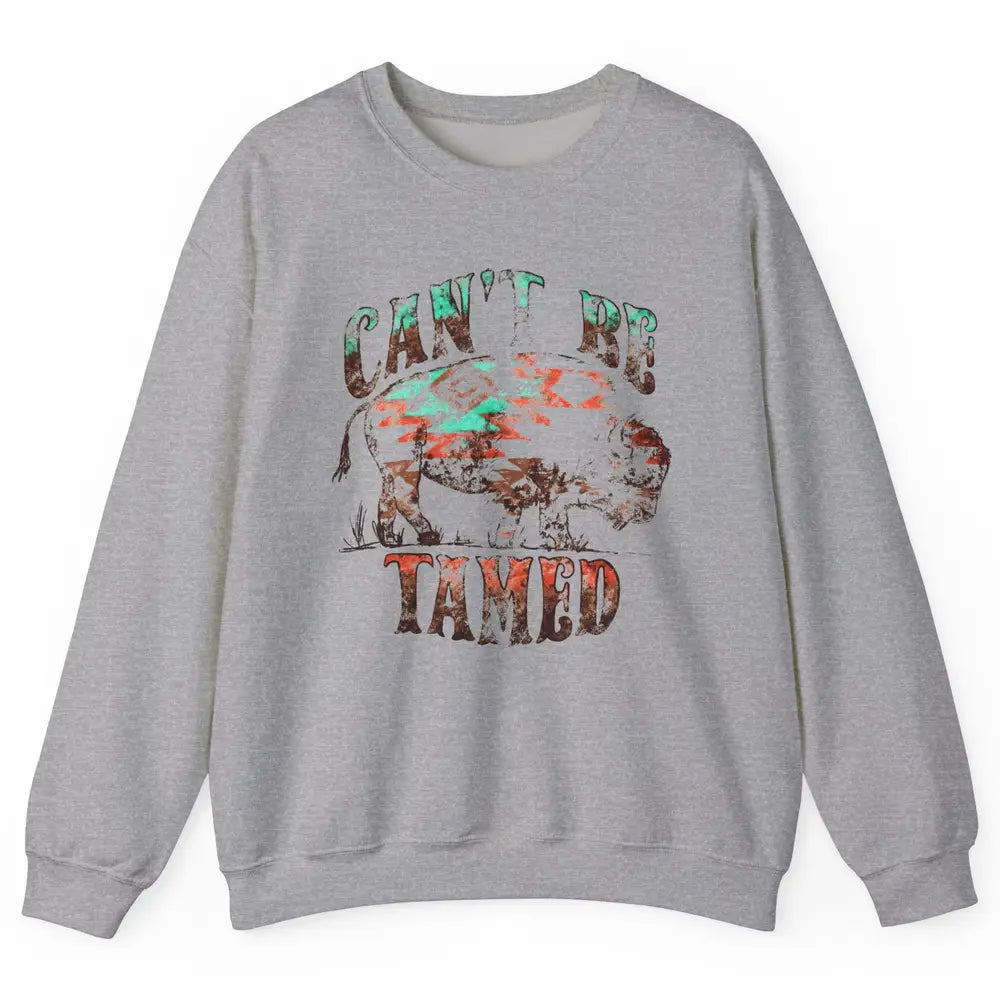 Retro Buffalo Aztec Can't Be Tamed Western Country Highland Unisex Crewneck Sweatshirt