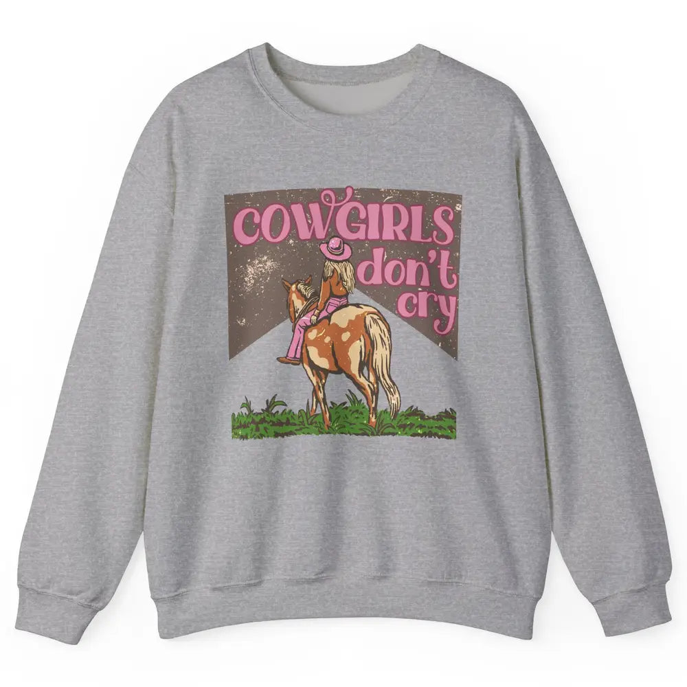 Retro Cowgirls Don't Cry Pink Horseback Rider Western Cowboy Unisex Crewneck Sweatshirt