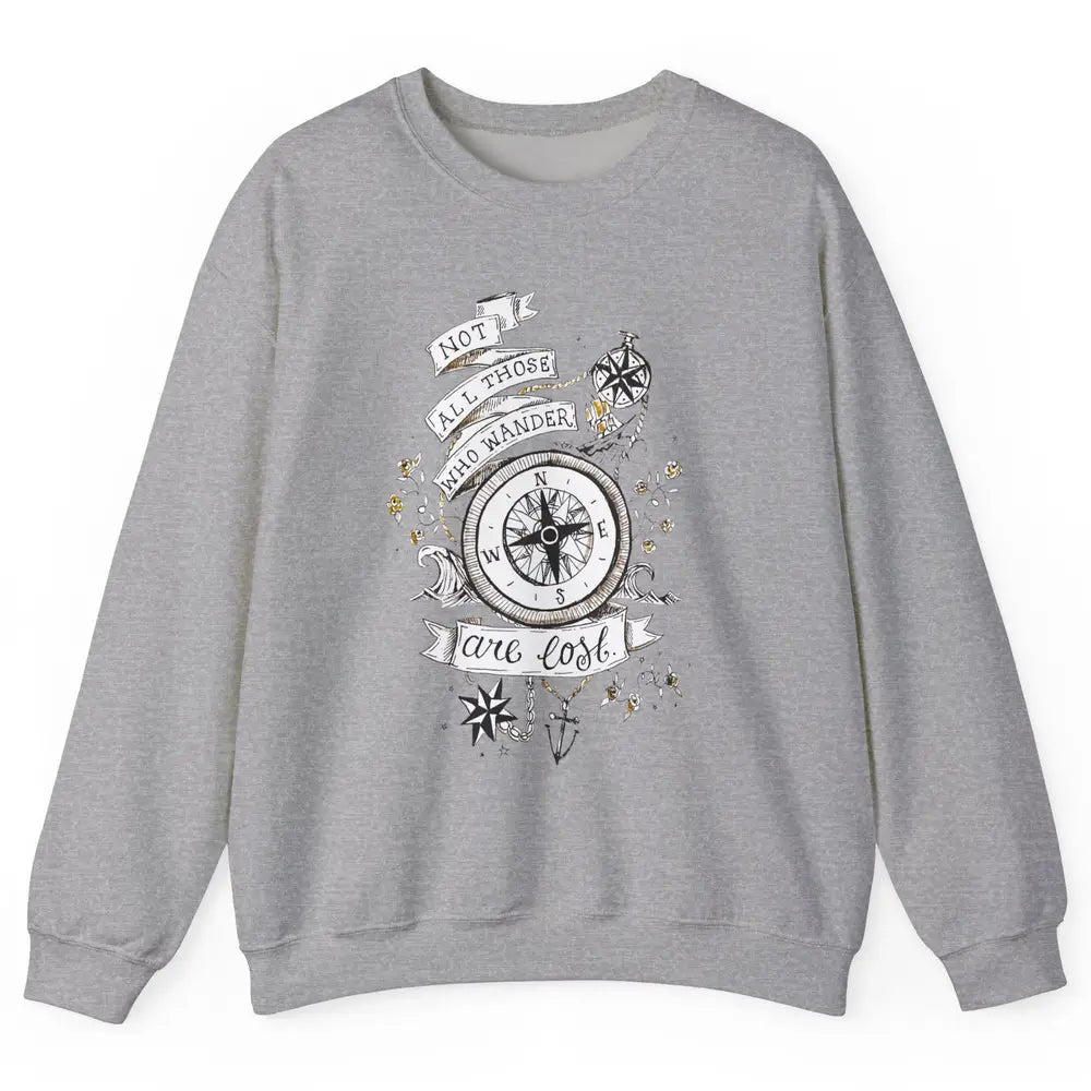Retro Compass Not All Who Wander Are Lost Mountain Adventure Unisex Crewneck Sweatshirt