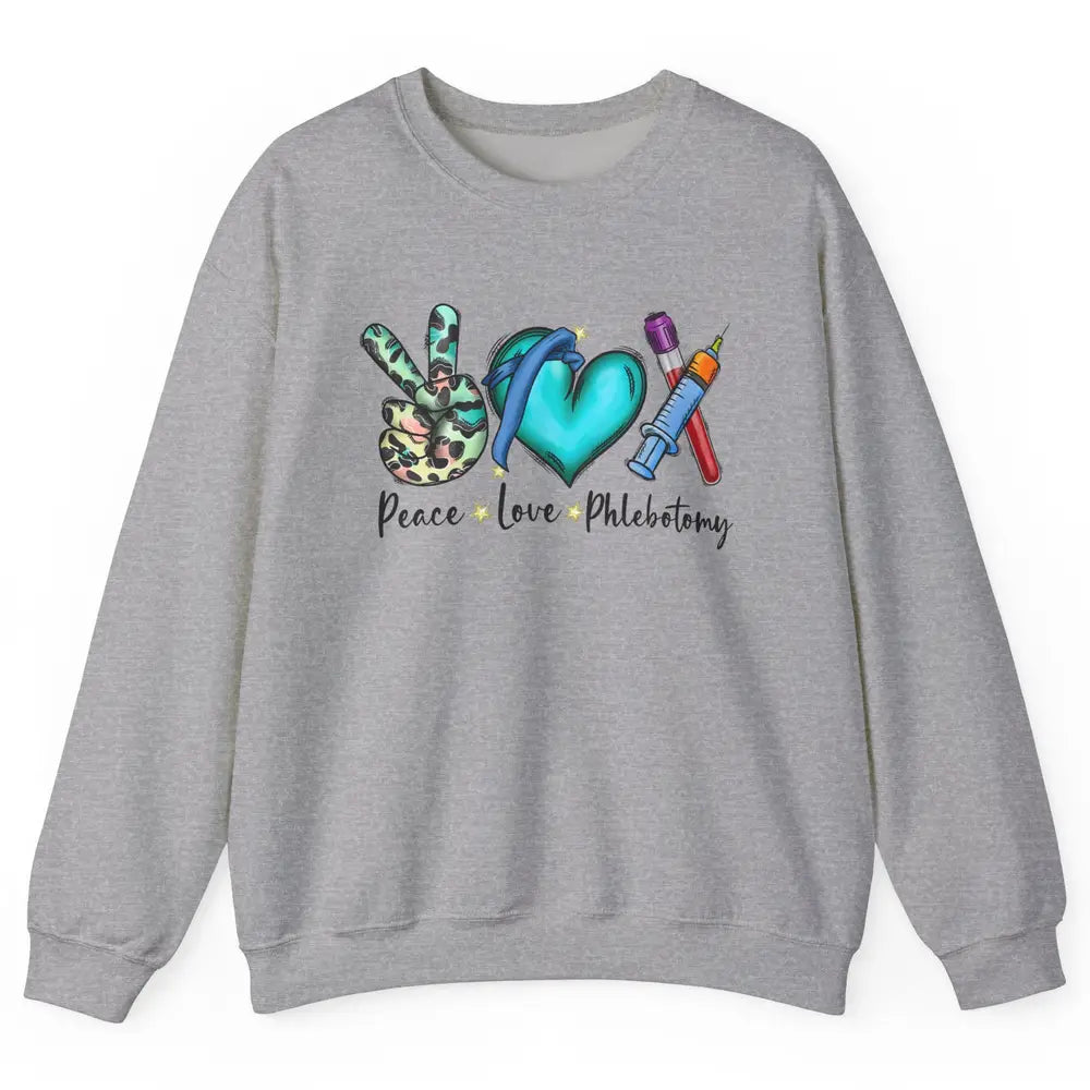 Phlebotomist Life Peace Love Phlebotomy Leopard Nurse Life Unisex Crewneck Sweatshirt