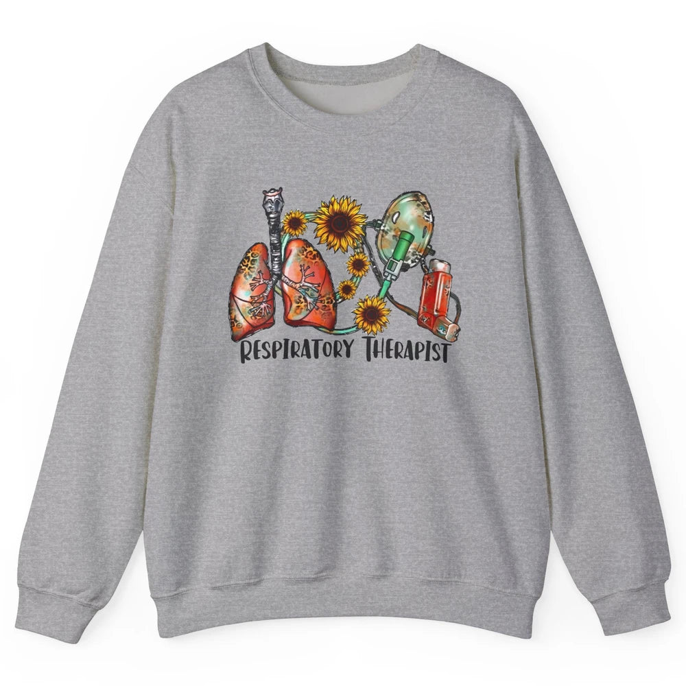 Respiratory Therapist Sunflower Lungs Breathe RT Nurse Unisex Crewneck Sweatshirt