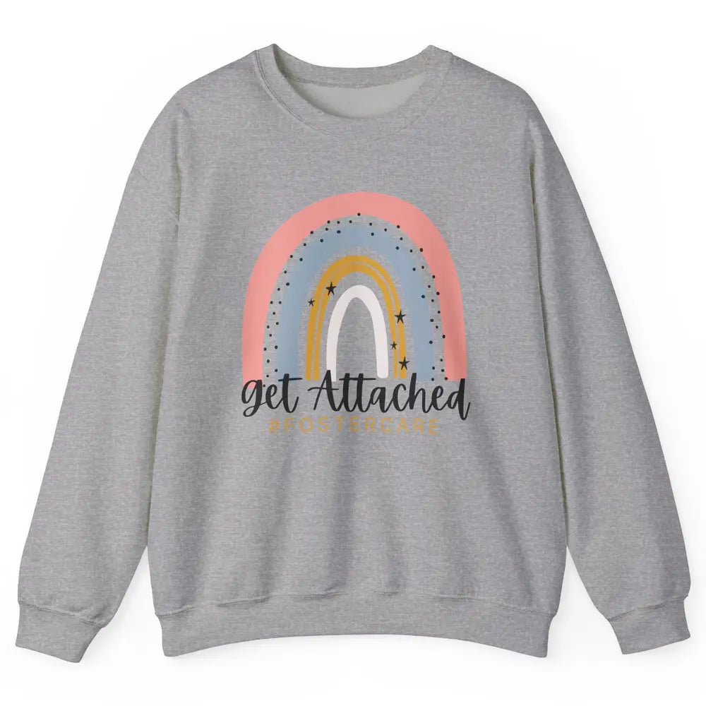 Rainbow Foster Care Parents Get Attached Adoption Foster Mom Unisex Crewneck Sweatshirt