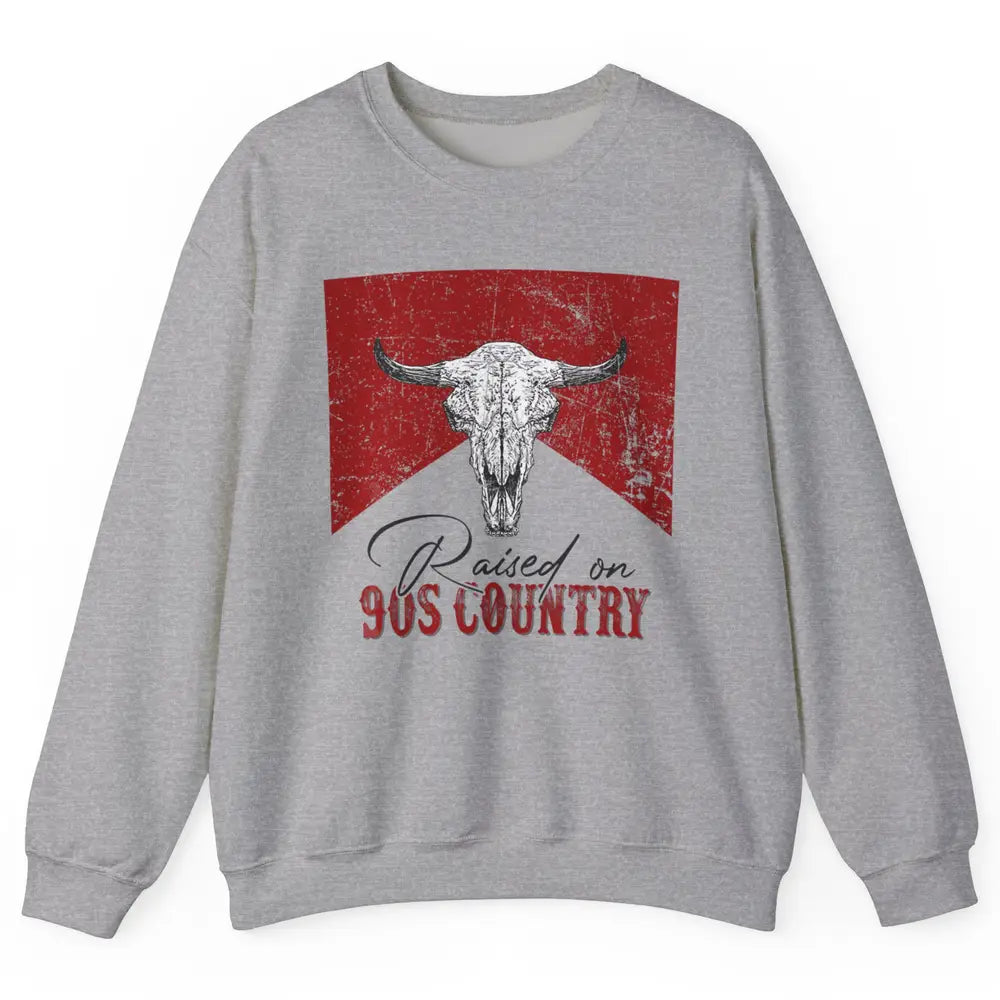 Raised On 90s Country Bull Skull Retro Western Country Rodeo Unisex Crewneck Sweatshirt