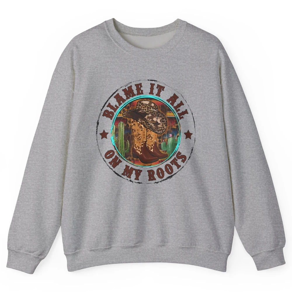 Retro Leopard Cowboy Boots Blame It On My Roots Western Girl Unisex Crewneck Sweatshirt